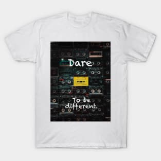 Dare to be different T-Shirt